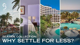 Seaside Collection: Why settle for less?