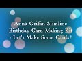 Anna Griffin Slimline Birthday Card Making Kit   Let's Make Some Cards!