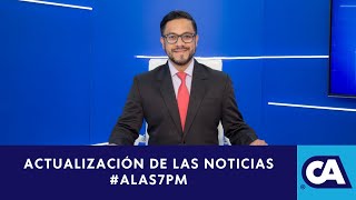 Actualización de los acontecimientos y noticias #ALas7PM