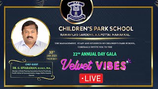 🔴LIVE : Children's Park School | Velvet Vibes | 22nd Annual Day Celebration 2025 at Namakkal