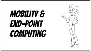 Managed Mobility & End-Point Computing