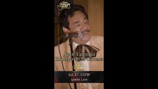 Aquél Amor - Juan Valentín y Rodrigo de la Cadena - Noche, Boleros y Son #short