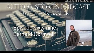 Author Stories Podcast Episode Sixty Nine | Bernard Cornwell Interview