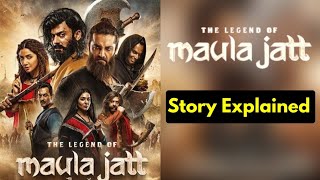 The Legend of Maula Jatt Story Explained Complete Story in Urdu Hindi Maula jatt ki story kia hai