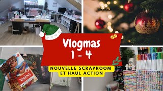 ✨VLOGMAS 1-4 ✨ NOUVELLE SCRAPROOM ET HAUL ACTION