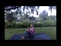 08:07:20 SUNRISE YOGA WITH AVA- DEEP SPINAL TWISTS WITH FORWARD & SIDE BENDS