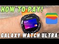 How to Pay with Samsung Galaxy Watch 7 Ultra | Google Wallet