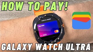 How to Pay with Samsung Galaxy Watch 7 Ultra | Google Wallet