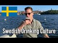 The Drinking Culture In Sweden Is Very Different