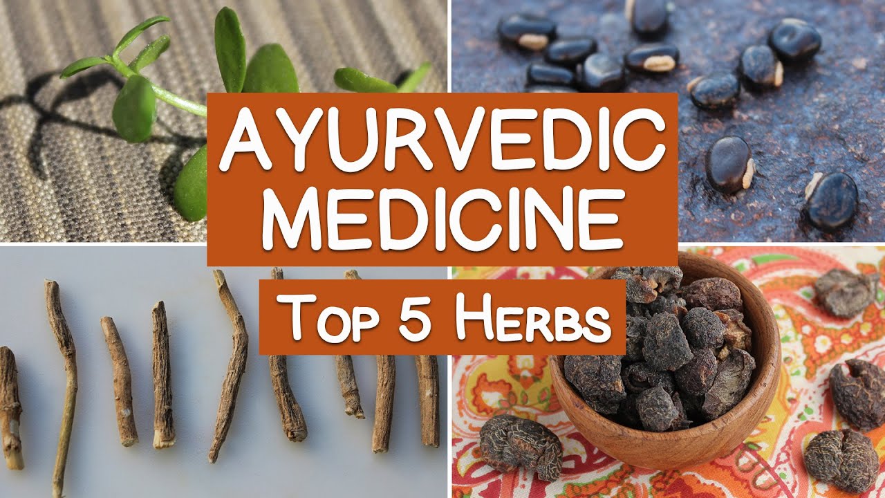 Ayurvedic Medicine And The Top 5 Herbs Of Ayurveda - YouTube