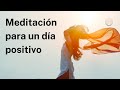 Meditación guiada para empezar el día de 15 minutos