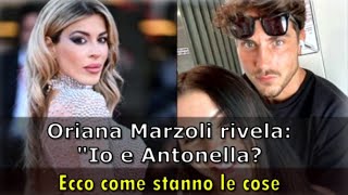 Gf Vip, Oriana Marzoli rivela: "Io e Antonella? Ecco come stanno le cose"