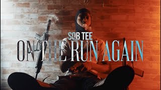 SOB TEE-ON THE RUN AGAIN (OFFICIALVIDEO) Shot By: ​@tradfilms4236