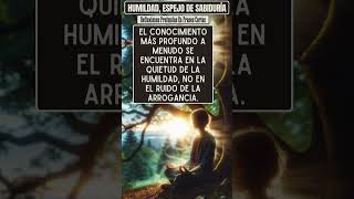 Humildad, Espejo De Sabiduría.Reflexiones Profundas En Frases Cortas. #frases #shorts #video #viral