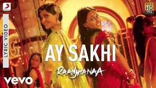 A.R. Rahman - Ay Sakhi Best Lyric Video|Raanjhanaa|Sonam Kapoor|Dhanush|Chinmayi