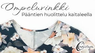 Pääntien ompelu ja viimeistely kaitaleella - helppo ompeluohje