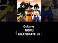 Goku vs Goku grandfather