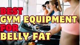 Best Gym Equipment for Belly Fat