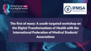 Session 2: youth-targeted workshop on the Digital Transformations of Health with the IFMSA