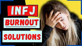 10 Easy Solutions To INFJ Burnout