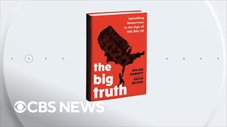 Major Garrett and David Becker discuss their new book "The Big Truth"
