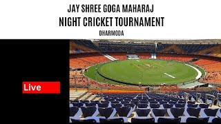 Bhatsar Xi  VS Sodhav Xi  jay shree Goga Maharaj night cricket tournament Dharmoda