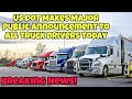 US DOT Makes Major Public Announcement To All Truck Drivers Today 🤯