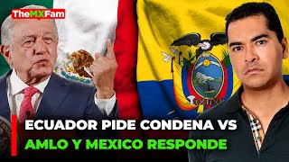 INCREIBLE! ECUADOR DENUNCIA A MEXICO ANTE LA CIJ Y PIDE CONDENA | ThemxFam