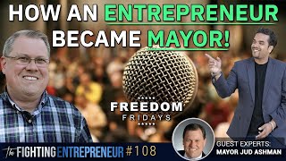 A Day In The Life Of A Mayor - Feat. Jud Ashman - Freedom Friday