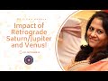 Impact of Retrograde Saturn/Jupiter and Venus!!!