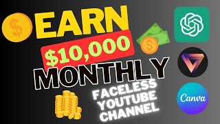 How to Make FACELESS YouTube Channel with AI and Earn $10,000