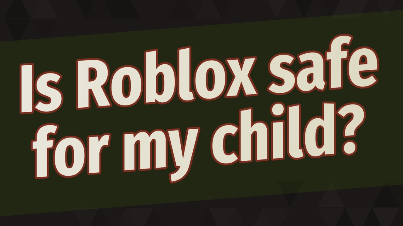 Is Roblox Safe For My Child? - YouTube