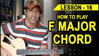 HOW TO PLAY F MAJOR CHORD GUITAR LESSON - 16 (90 Days Basic Guitar Course) By VEER KUMAR