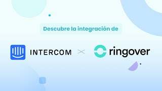 ¡Integra Ringover con Intercom!