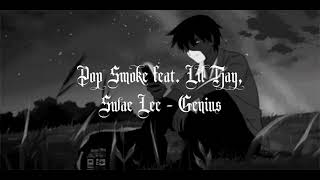 Pop Smoke feat. Lil Tjay, Swae Lee - Genius (Slowed + Reverb)