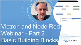 Victron and Node-Red - Webinar - Part 2/3 - Basic building blocks and the Dashboard