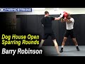 The Dog House Open Sparring Rounds by Barry Robinson