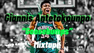 Giannis Antetokounmpo “Goosebumps” Mixtape