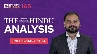 The Hindu Newspaper Analysis | 8th February 2024 | Current Affairs Today | UPSC Editorial Analysis