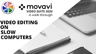 Video Editing Software for slow PC l Intro to MOVAVI Video Suite 2020 l Step by Step guide