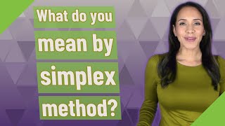 What do you mean by simplex method?