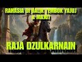 👑RAJA DZULKARNAIN DAN YA'JUD & MA'JUD❗VIDEOLINEC