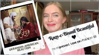 Ukranian-American reaction to Raqs-e-Bismil | OST | Hum Tv | Drama | Pakistan | 2021
