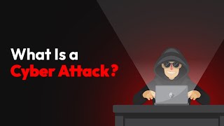 What Is a Cyber Attack?