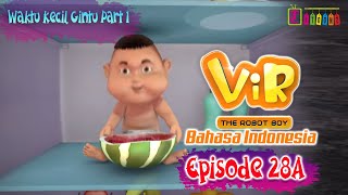 Vir The Robot Boy Eps 28A Full Version - Waktu Kecil Gintu Part 1 | Animasi India Series | Itoonz