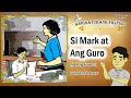 Si Mark at Ang Guro | Asignaturang Filipino