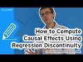 How to Compute Causal Effects Using Regression Discontinuity: Causal Inference Bootcamp