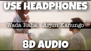 Waada Hai | Arjun Kanungo | 8D Audio - U Music Tuber 🎧