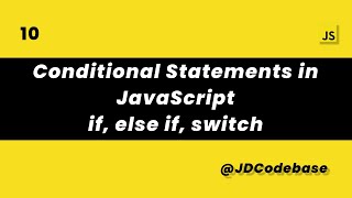 Conditional Statements in JavaScript | if, else if, switch Explained | JDCodebase
