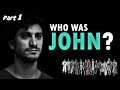 The Life of JOHN (Part 1) - Biography & Analysis (Lives of the Apostles #5)